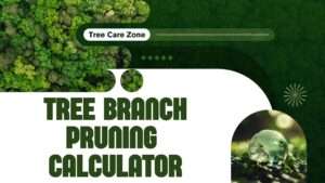 Tree Branch Pruning Calculator