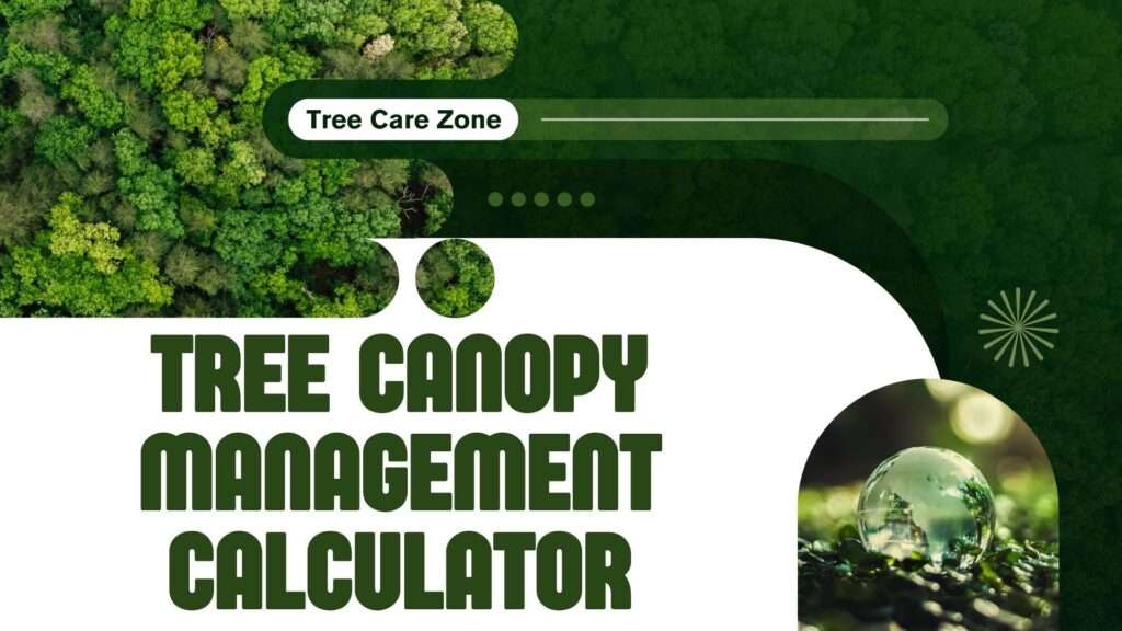 Tree Canopy Management Calculator