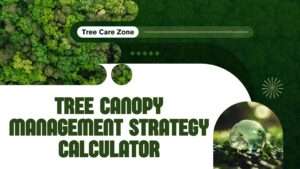 Tree Canopy Management Strategy Calculator
