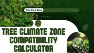 Tree Climate Zone Compatibility Calculator