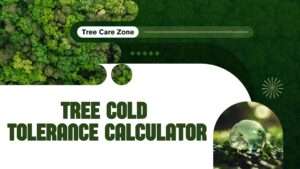 Tree Cold Tolerance Calculator
