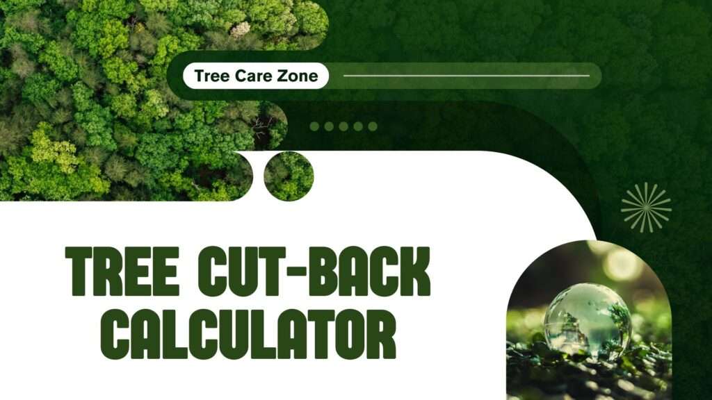 Tree Cut-back Calculator