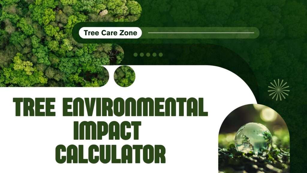 Tree Environmental Impact Calculator