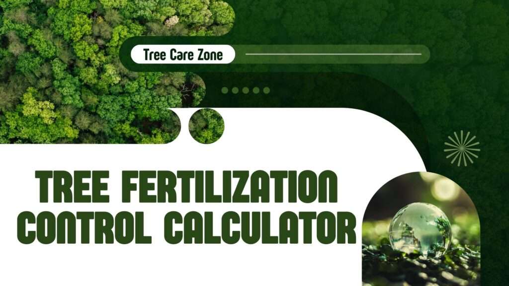Tree Fertilization Control Calculator