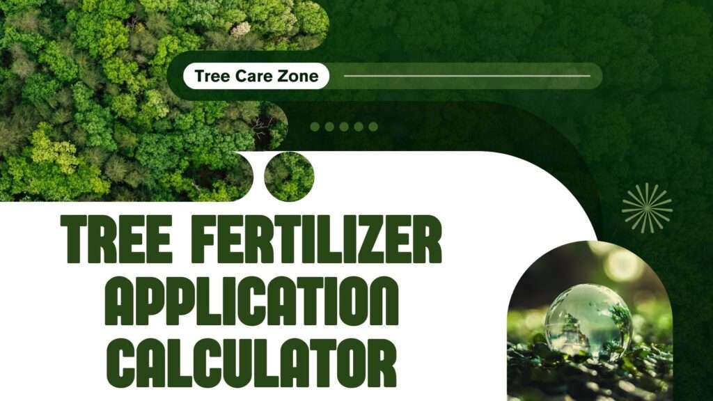 Tree Fertilizer Application Calculator