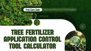 Tree Fertilizer Application Control Tool Calculator