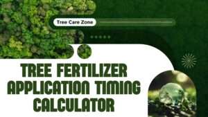 Tree Fertilizer Application Timing Calculator
