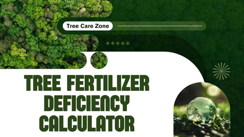 Tree Fertilizer Deficiency Calculator