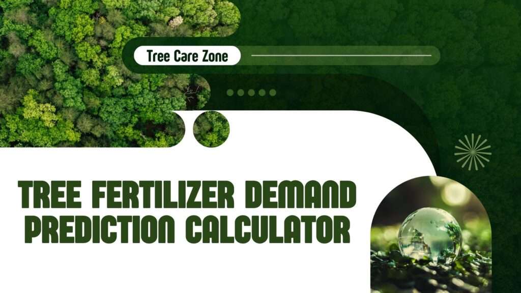 Use the Tree Fertilizer Demand Prediction Calculator to optimize fertilizer use for healthy tree growth and sustainability.