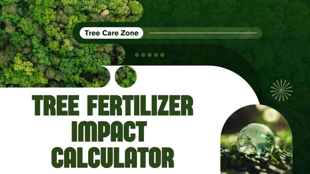 Tree Fertilizer Impact Calculator
