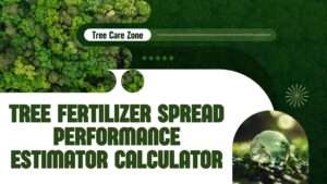 Tree Fertilizer Spread Performance Estimator Calculator