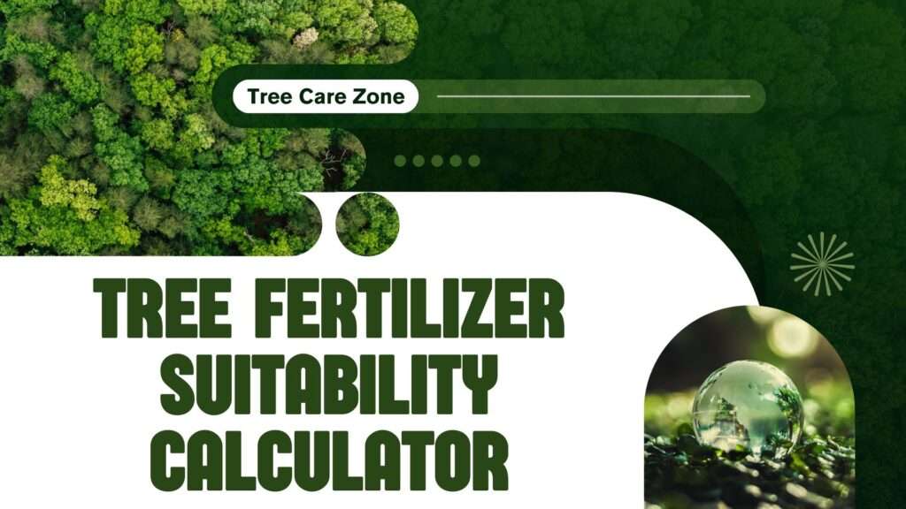 Tree Fertilizer Suitability Calculator