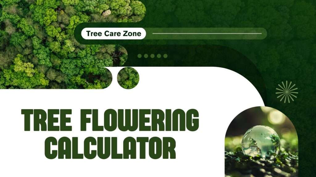 Tree Flowering Calculator