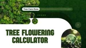 Tree Flowering Calculator