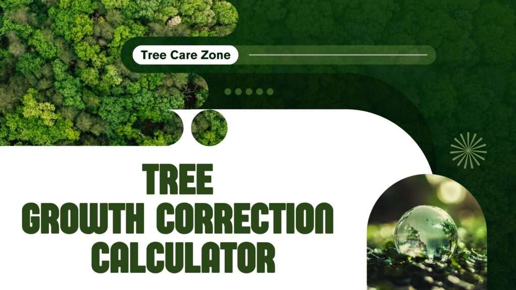 Tree Growth Correction Calculator