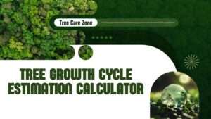 Tree Growth Cycle Estimation Calculator