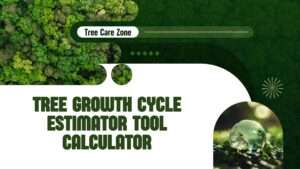 Tree Growth Cycle Estimator Tool Calculator