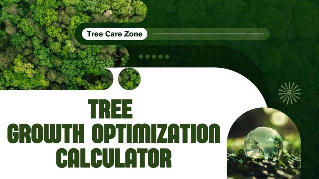 Tree Growth Optimization Calculator