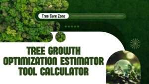 Tree Growth Optimization Estimator Tool Calculator