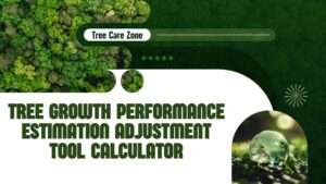 Tree Growth Performance Estimation Adjustment Tool Calculator