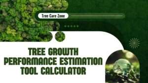 Tree Growth Performance Estimation Tool Calculator