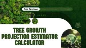 Tree Growth Projection Estimator Calculator