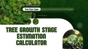 Tree Growth Stage Estimation Calculator