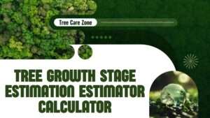 Tree Growth Stage Estimation Estimator Calculator