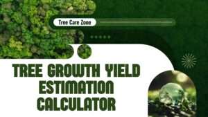 Tree Growth Yield Estimation Calculator