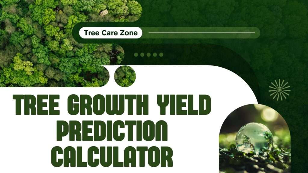 Tree Growth Yield Prediction Calculator