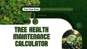 Tree Health Maintenance Calculator