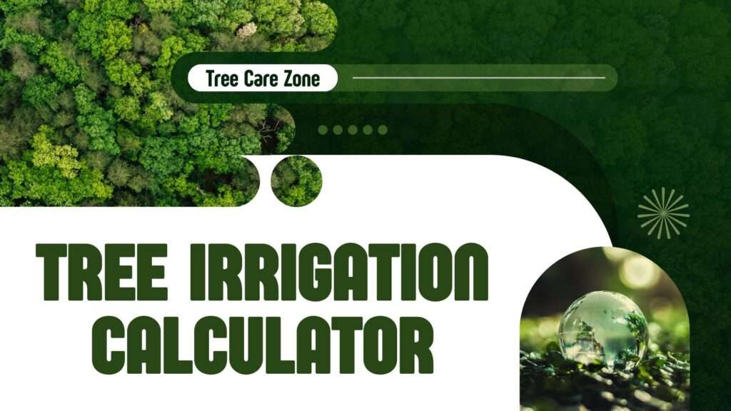 Tree Irrigation Calculator