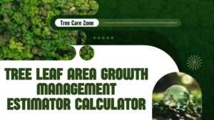 Tree Leaf Area Growth Management Estimator Calculator