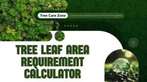 Tree Leaf Area Requirement Calculator