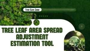 Tree Leaf Area Spread Adjustment Estimation Tool
