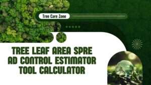 Tree Leaf Area Spread Control Estimator Tool Calculator