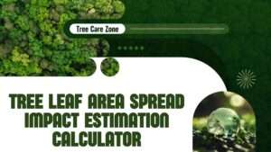 Tree Leaf Area Spread Impact Estimation Calculator
