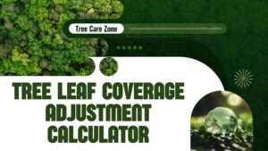 Tree Leaf Coverage Adjustment Calculator