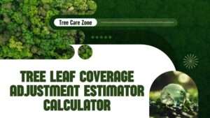 Tree Leaf Coverage Adjustment Estimator Calculator