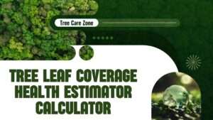 Tree Leaf Coverage Health Estimator Calculator