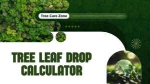 Tree Leaf Drop Calculator