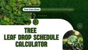 Tree Leaf Drop Schedule Calculator