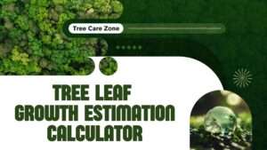 Tree Leaf Growth Estimation Calculator
