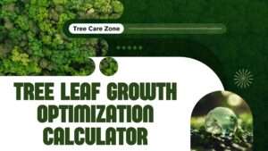 Tree Leaf Growth Optimization Calculator