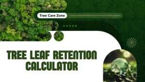 Tree Leaf Retention Calculator