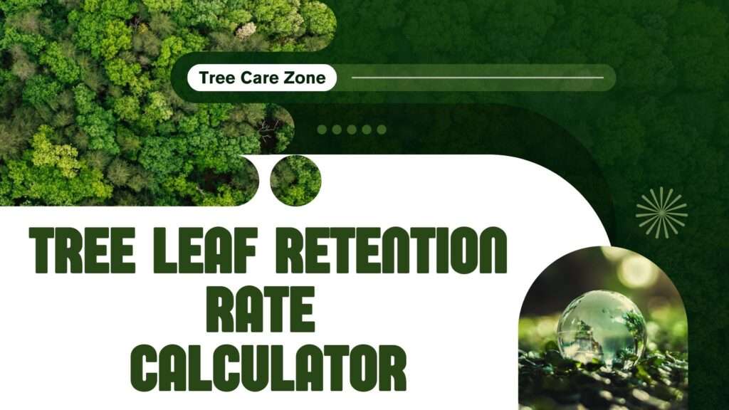 Tree Leaf Retention Rate Calculator