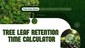 Tree Leaf Retention Time Calculator
