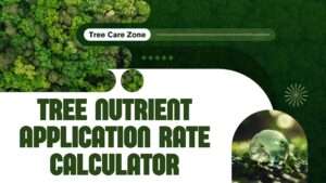 Tree Nutrient Application Rate Calculator