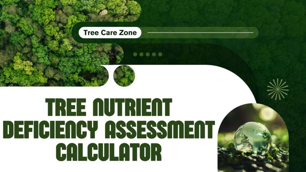 Tree Nutrient Deficiency Assessment Calculator