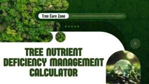 Tree Nutrient Deficiency Management Calculator